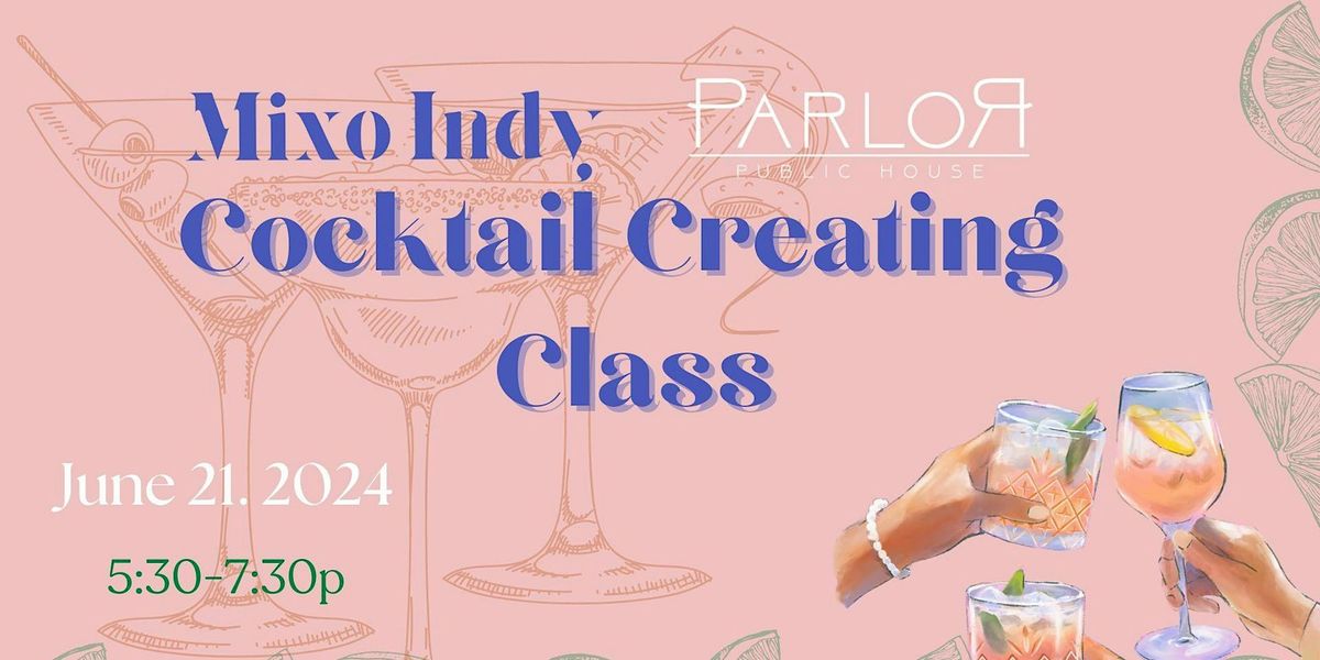 Cocktail Creating Class with Mixo Indy