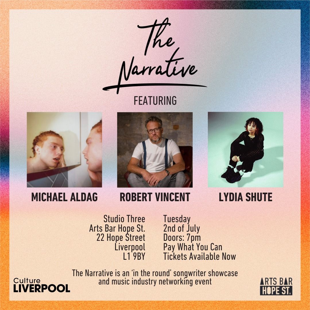 The Narrative July Showcase - Michael Aldag, Robert Vincent & Lydia Shute