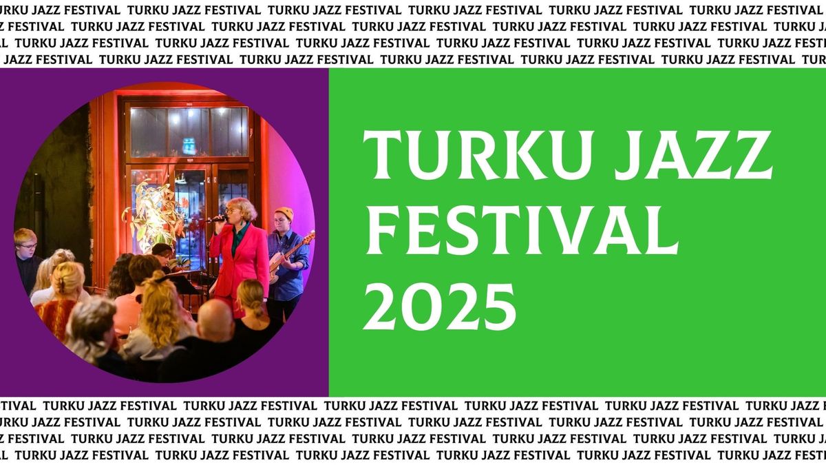 Turku Jazz Festival 2025: Turun konservatorion workshop & Jussi Kannaste + Jam Session 