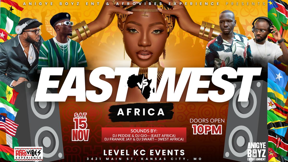 EAST AFRICA  vs WEST AFRICA  - BEST HITS BATTLE @ LEVEL KC!