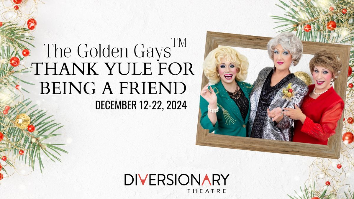 The Golden Gays Present: Thank YULE for Being a Friend