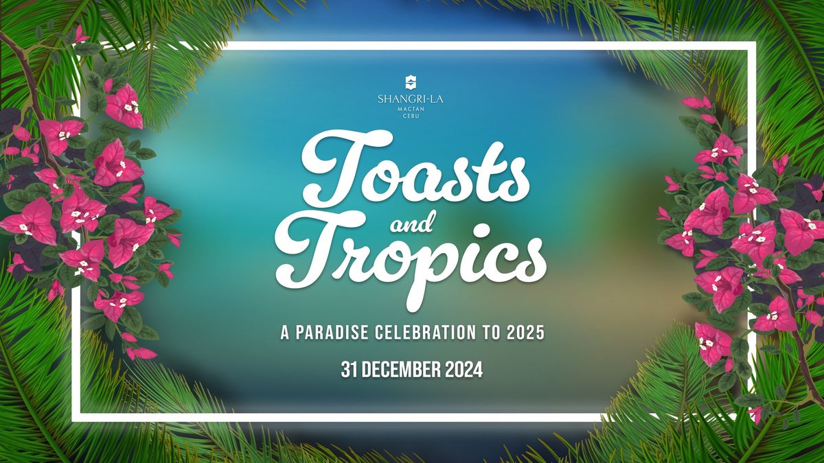 Toasts & Tropics: A Paradise Celebration to 2025