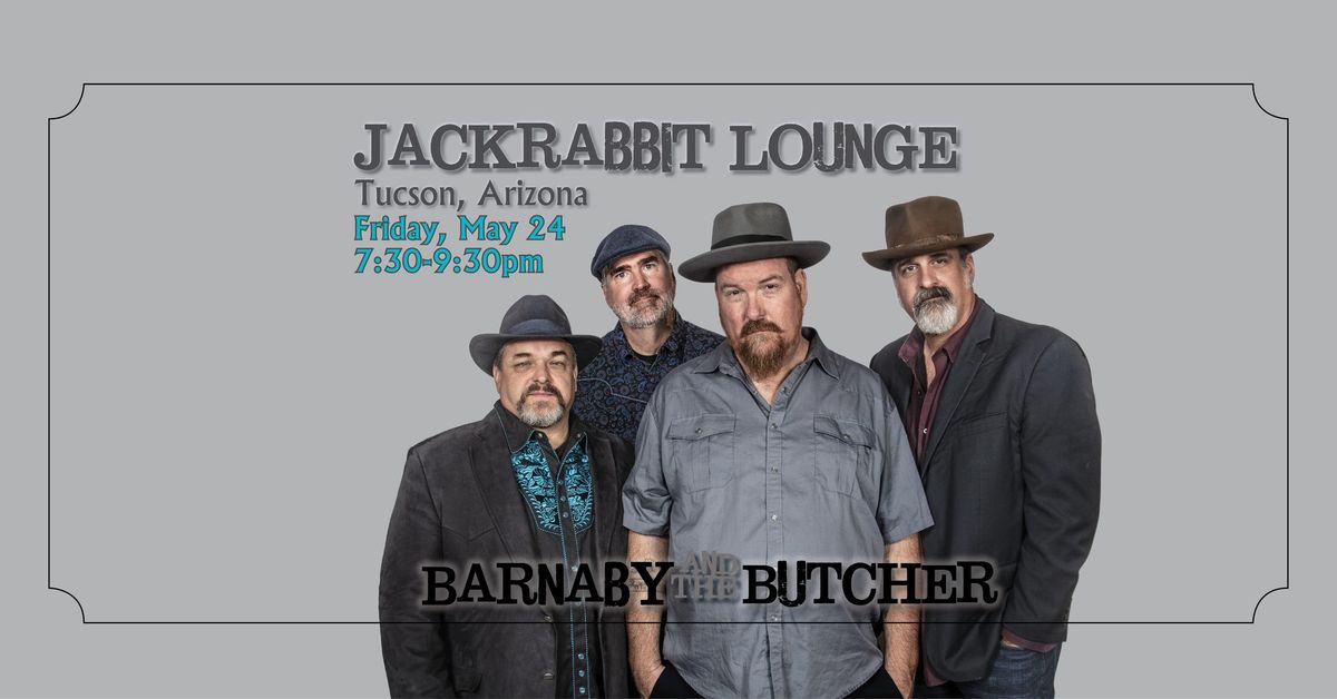 Barnaby and the Butcher, Jackrabbit Lounge