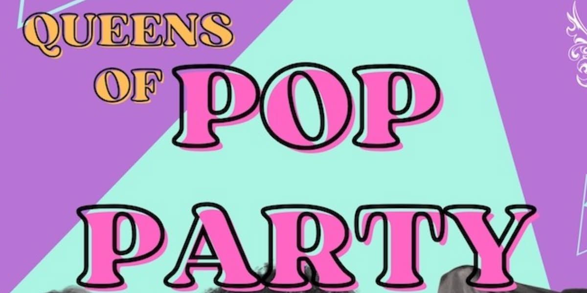 Queens of Pop (2020s Edition) Dance Party!