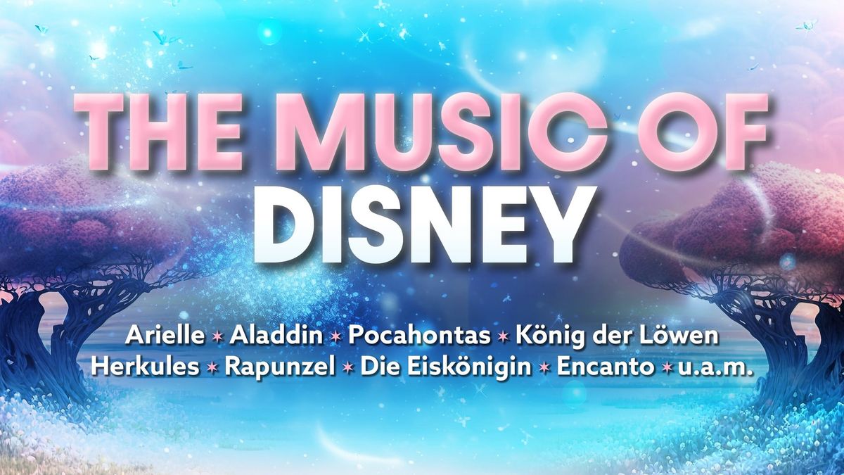 The Music of Disney 2025 | M\u00fcnchen 