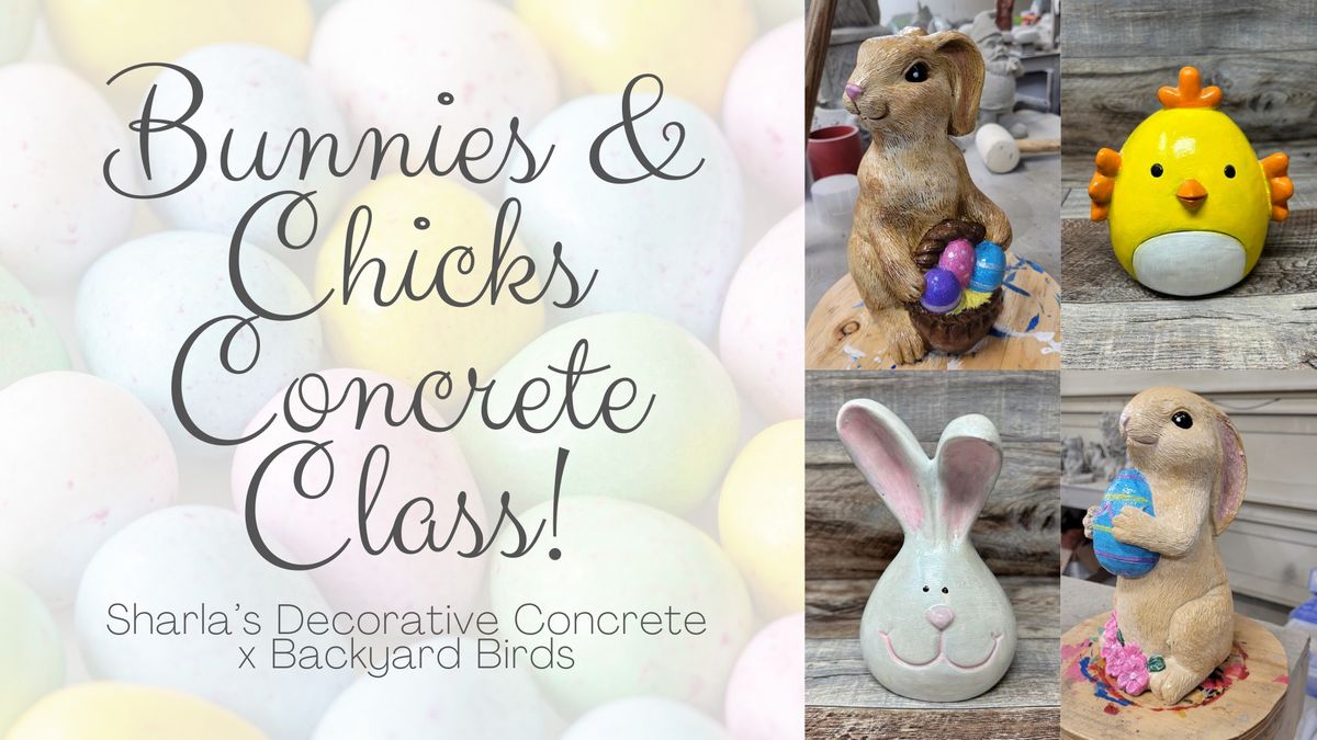 Bunnies & Chicks Concrete Class with Sharla!