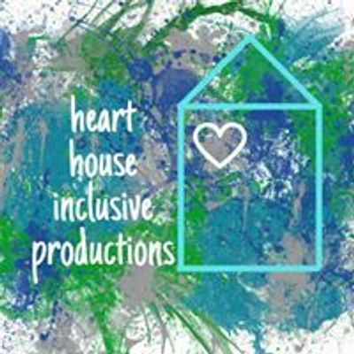 Heart House Inclusive Productions Inc.