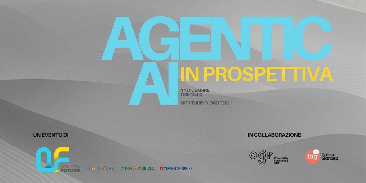 Agentic AI in Prospettiva: Strategie e fondamenta nel contesto Enterprise