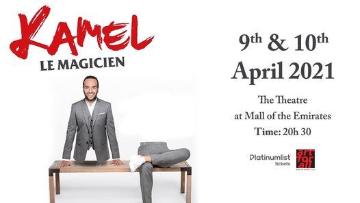 Kamel Le Magicien At The Theatre Mall Of The Emirates The Theatre At Moe Dubai 9 April 21