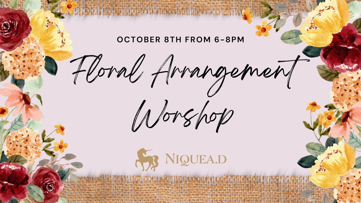 Floral Arrangement Workshop