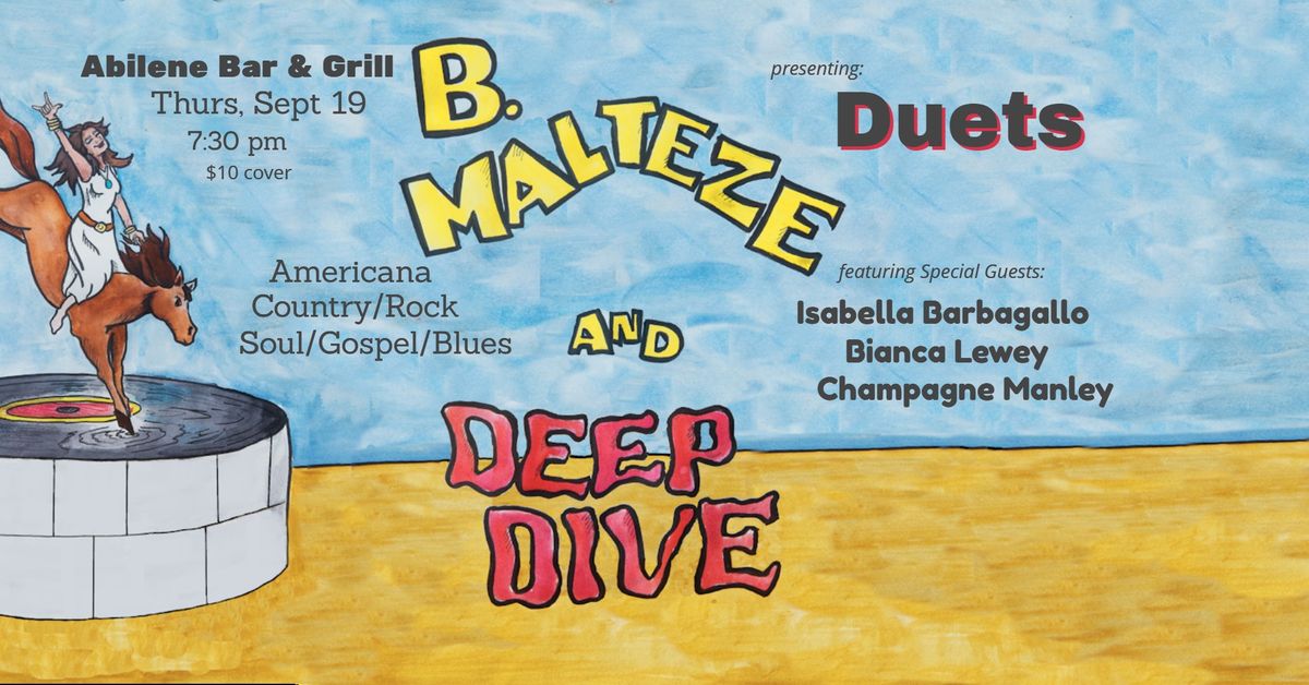 B. Malteze presents Duets w\/Special Guests: Isabella Barbagallo, Bianca Lewey and Champagne Manley! 