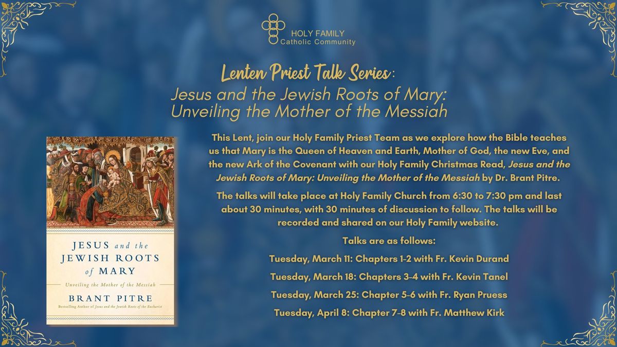 Lenten Priest Talk: "Jesus and the Jewish Roots of Mary: Unveiling the Mother of the Messiah"