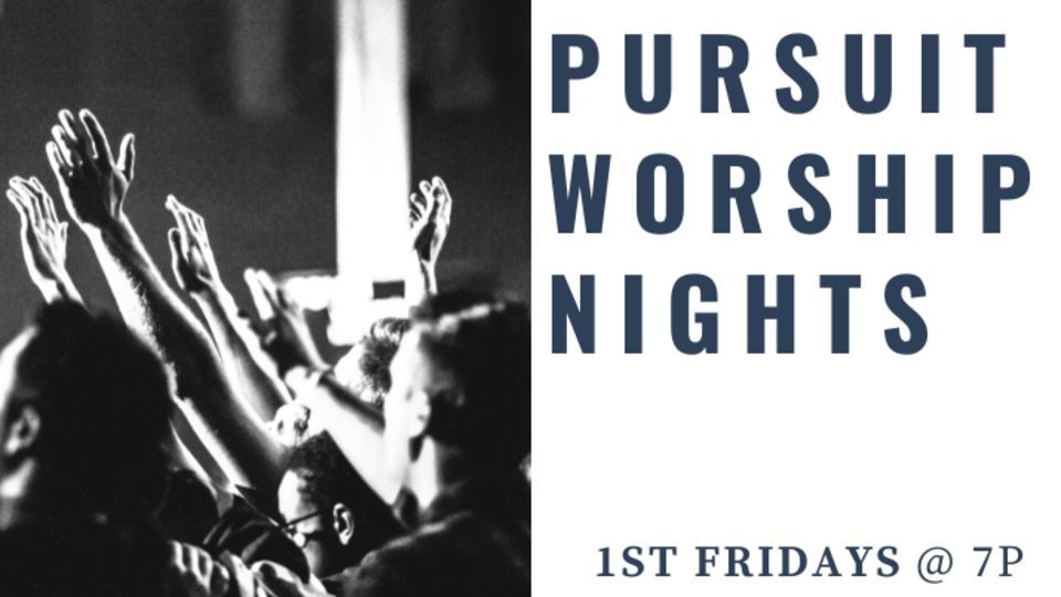 Pursuit Worship Night