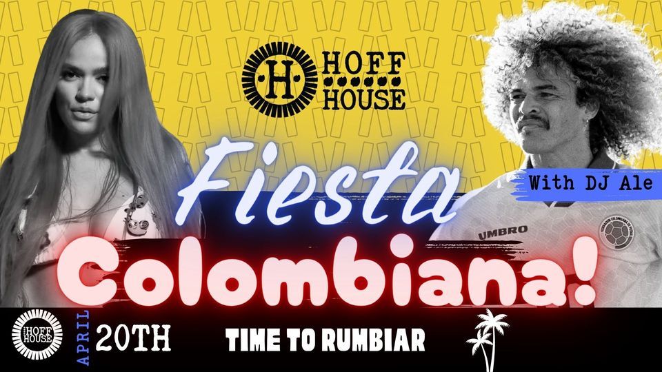 Fiesta Colombiana @Hoff House | with DJ Ale