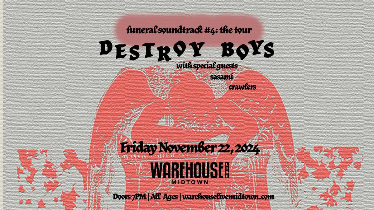 DESTROY BOYS at Warehouse Live Midtown Friday November 22, 2024