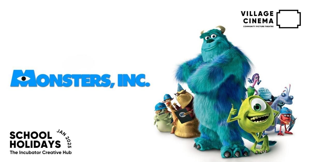 MONSTERS, INC - School Holidays at The Incubator!