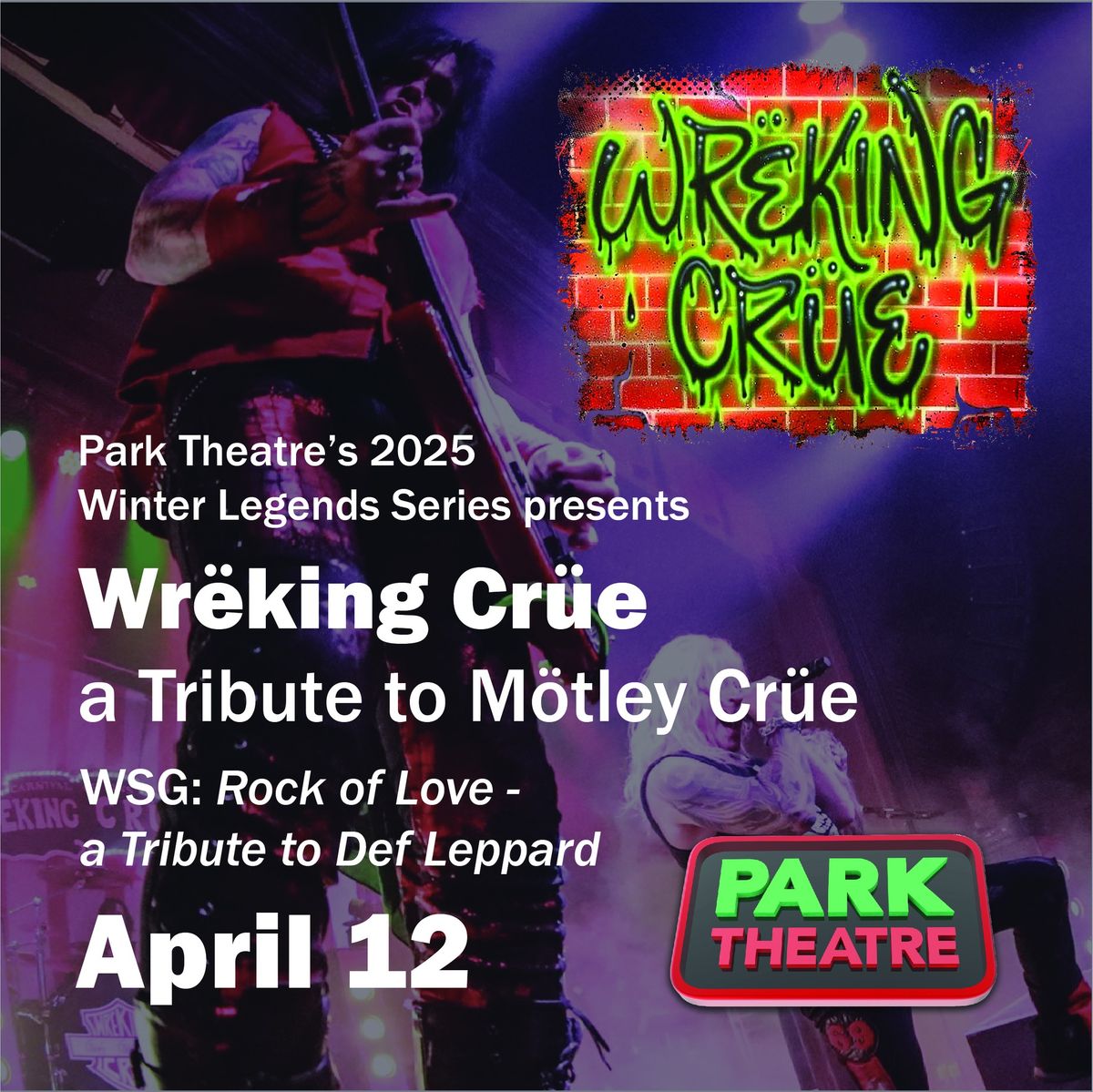 Wreking Crue & Armagedon "A Tribute to Motley Crue-Def Leppard" @ Park Theatre