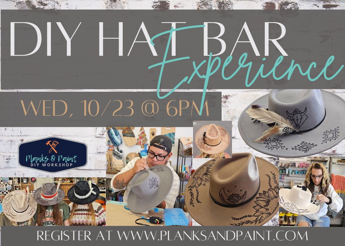 DIY HAT BAR EXPERIENCE - OCT 23RD @ 6PM