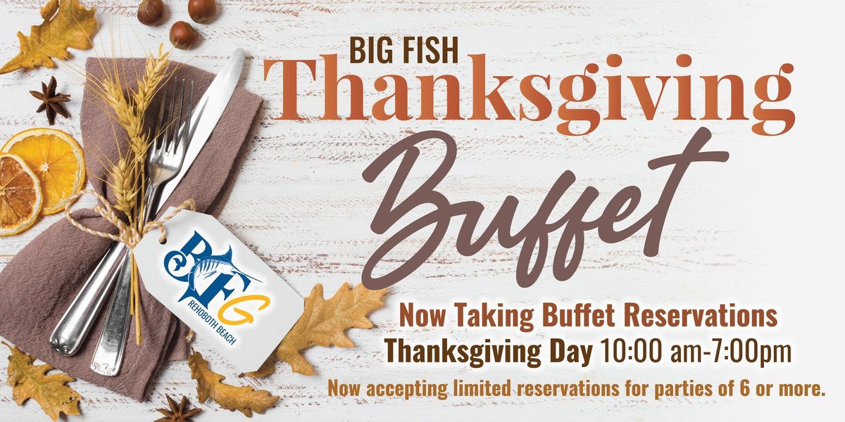 Big Fish Thanksgiving Day Buffet