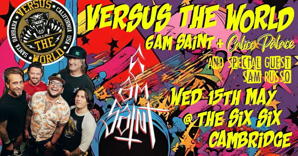 Versus the World\/6AM Saint\/Calico Palace + Special Guest Sam Russo @ The Six Six