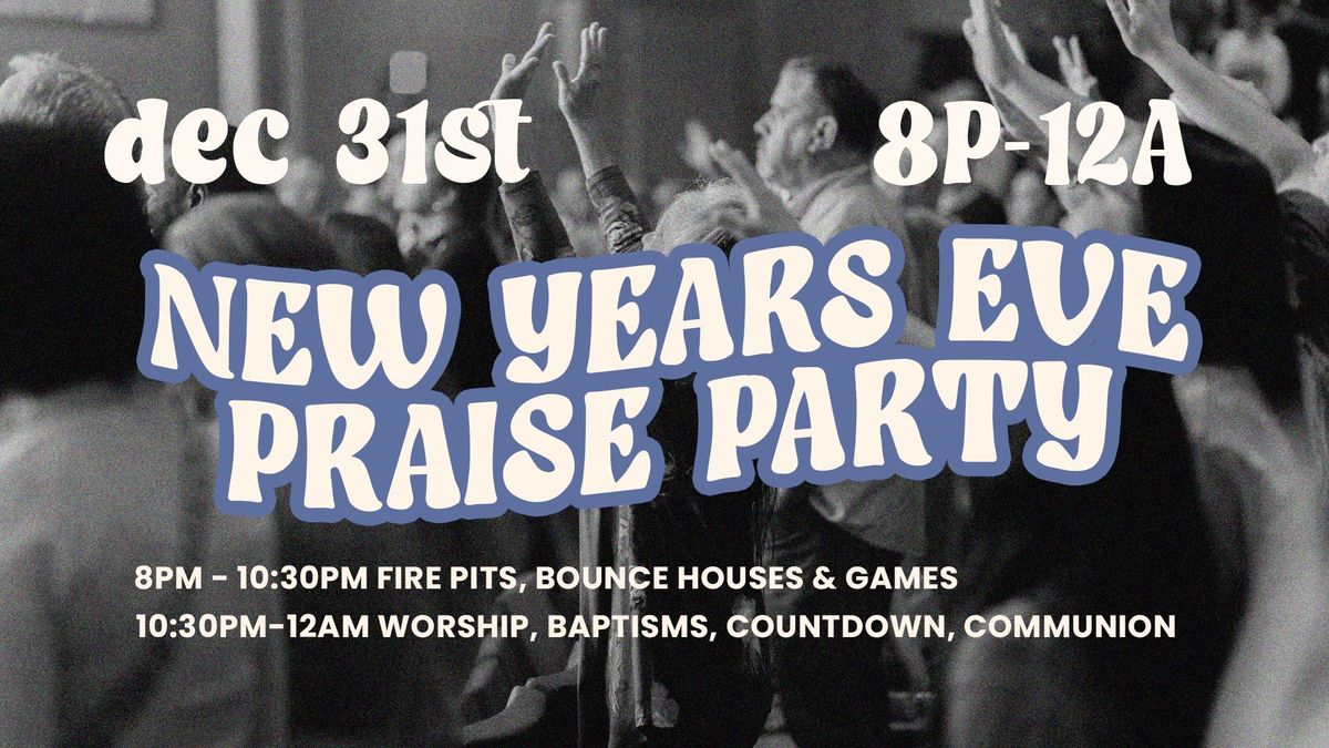 New Years Eve Praise Party