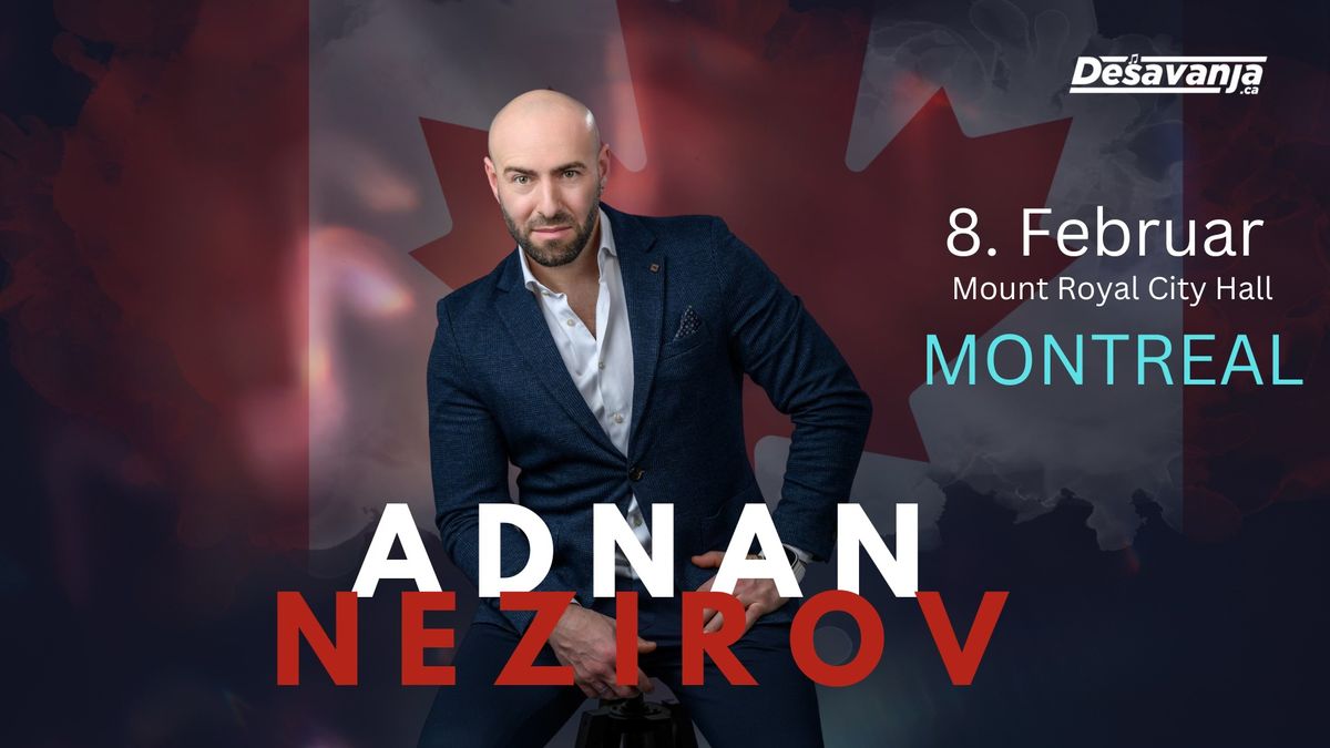 Adnan Nezirov - live in Montreal