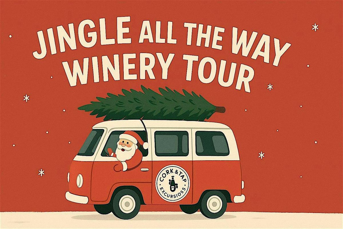 Jingle all the Way Winery Tour