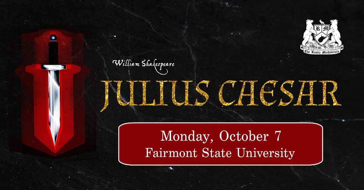 William Shakespeare's JULIUS CAESAR at Fairmont State University (Fairmont, WV)