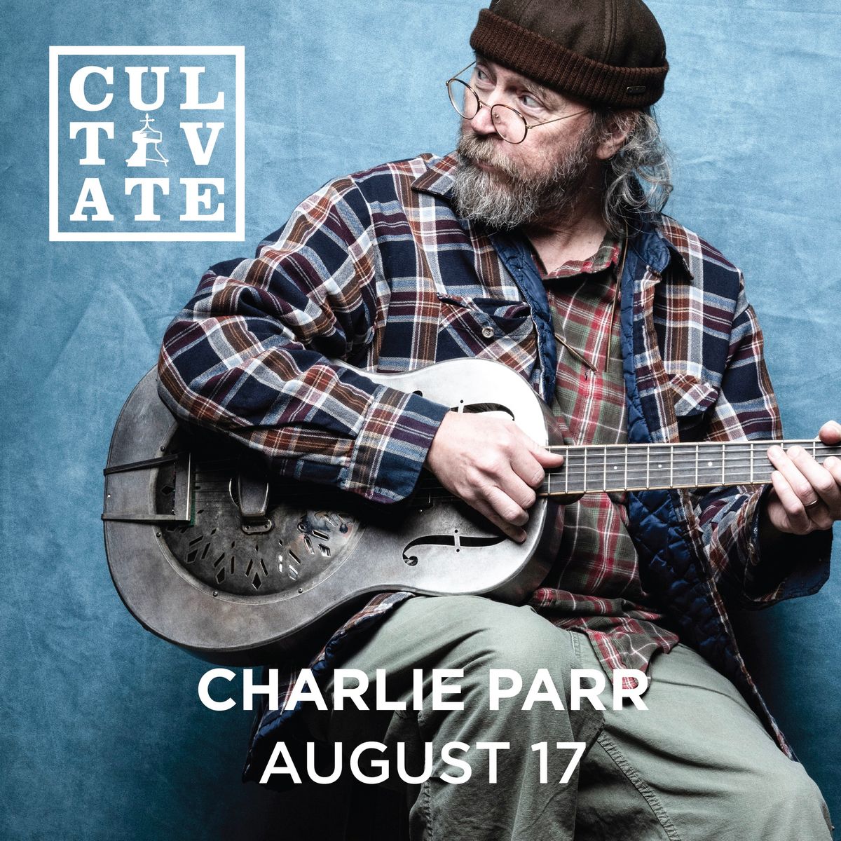 CULTIVATE with Charlie Parr