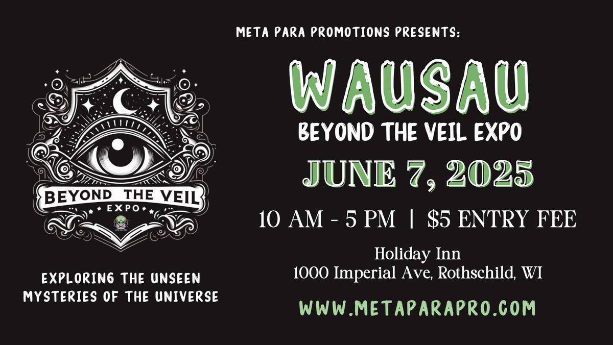 Wausau - Beyond The Veil Expo