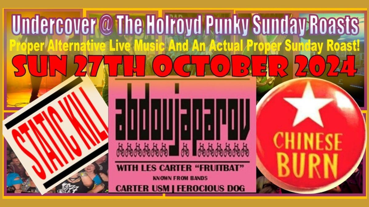 ABDOUJAPAROV and GUESTS @ the (Oct) Undercover Punky Sunday Roasts