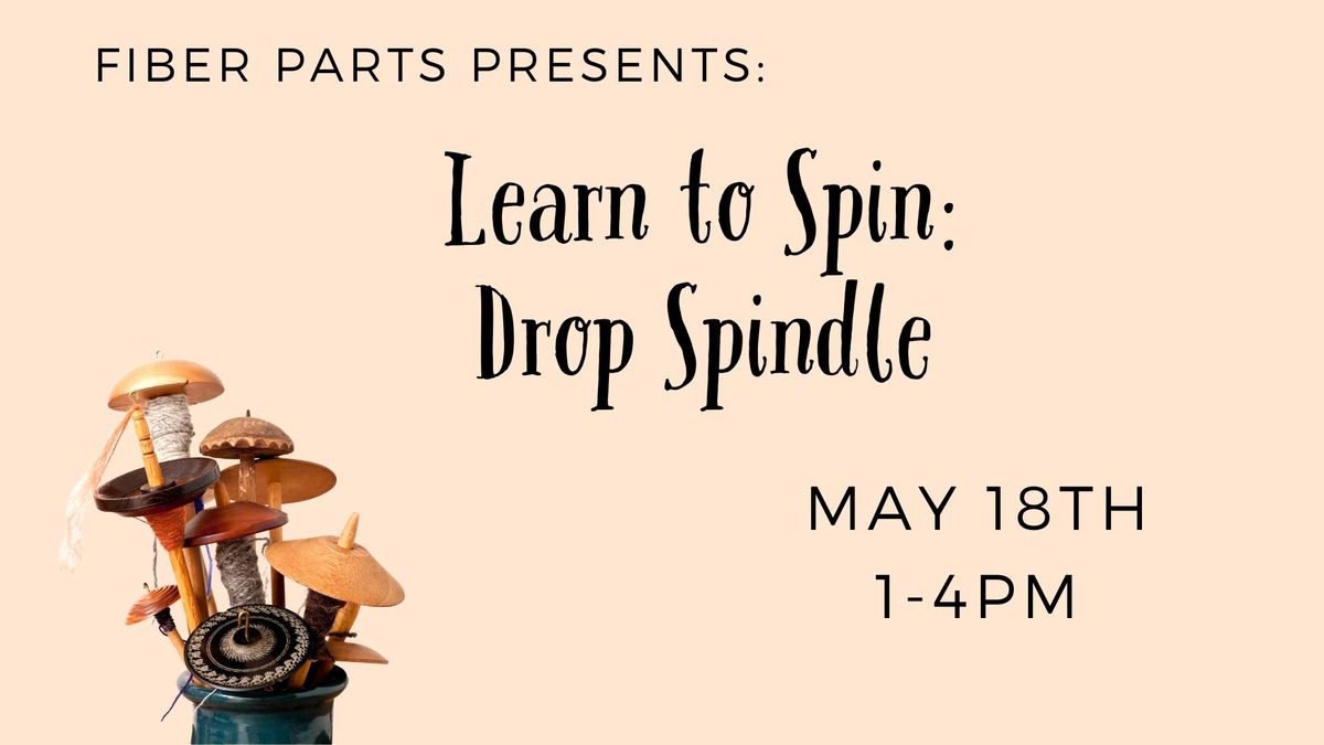 Intro to Hand Spinning: Drop Spindle