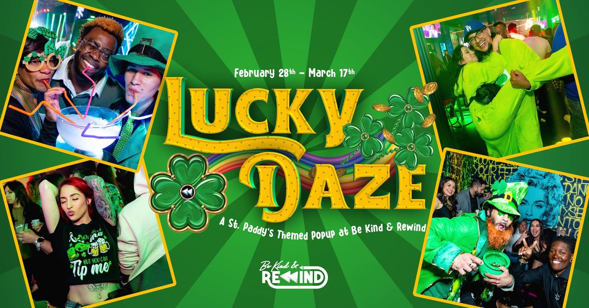 Lucky Daze \ud83c\udf40 The St. Paddy's Themed Popup (Week 1) @ Be Kind & Rewind