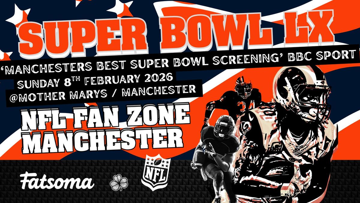 SUPER BOWL LX : MANCHESTER