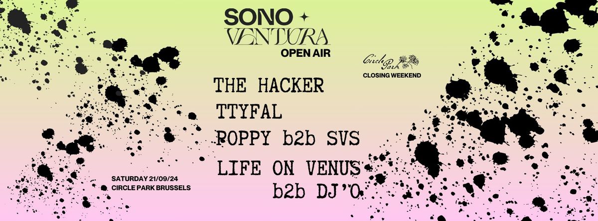 Sono Ventura Open Air w\/ The Hacker \u2022 Circle Park Closing Weekend