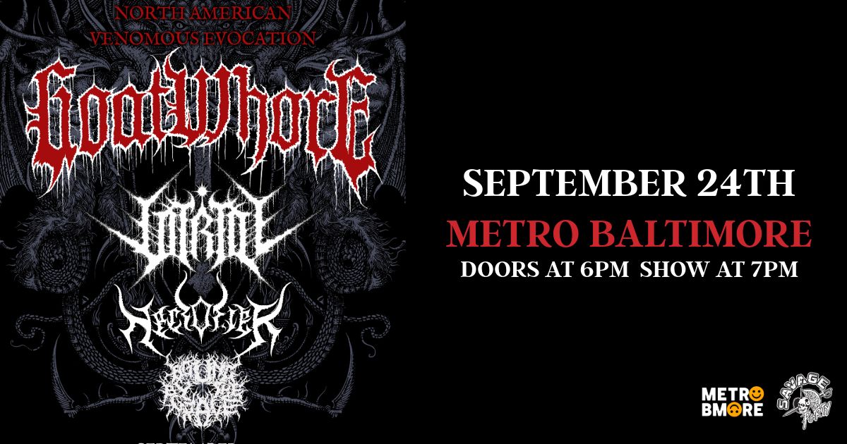 GOATWHORE w\/ Vitriol, Necrofier and Bound by the Grave @ Metro Baltimore 