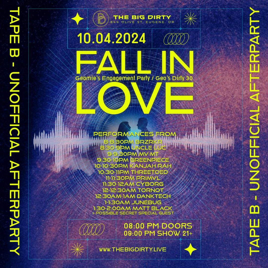 The Big Dirty Presents: FALL IN LOVE - Tape B Unofficial After Party