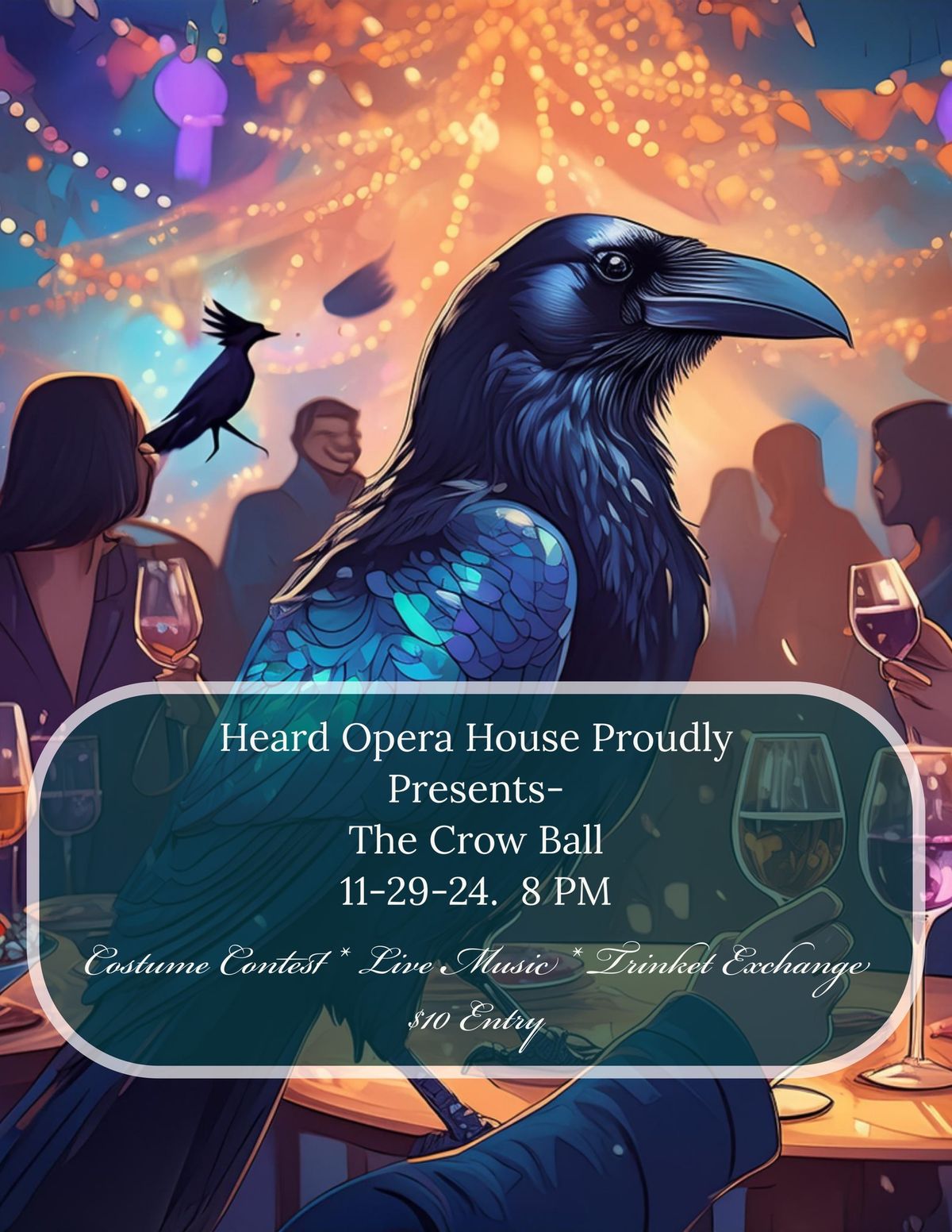 The Crow Ball- Presented by Heard Opera House