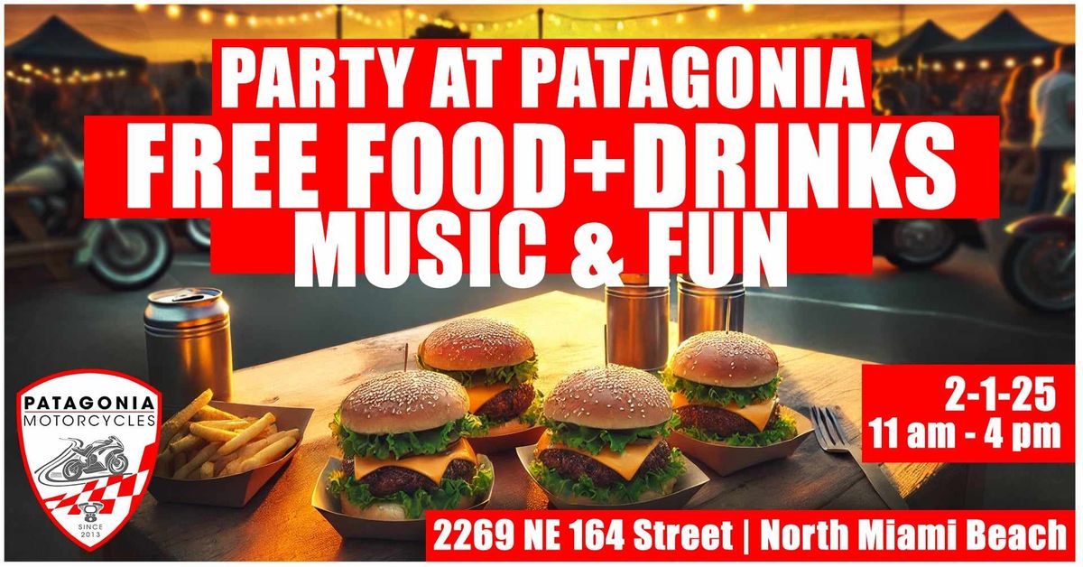 Party At Patagonia 2-1-2025 Free Food, Fun, Music and More!!!