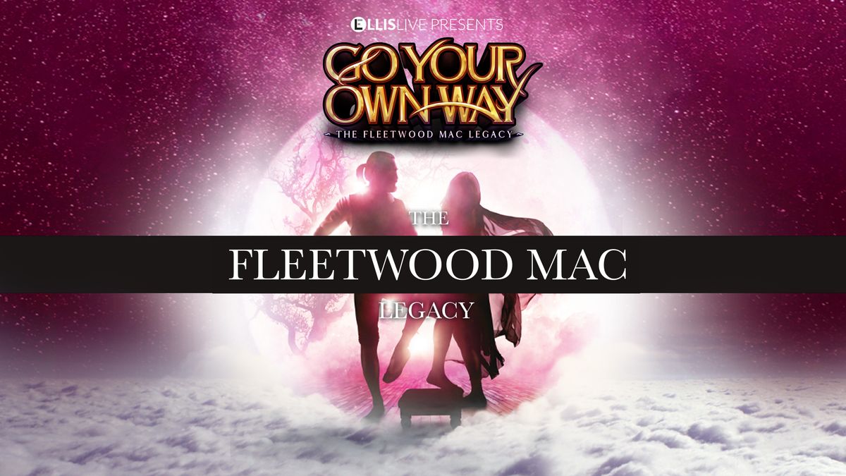 Go Your Own Way: Fleetwood Mac Legacy