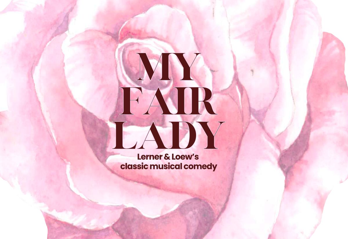 MY FAIR LADY