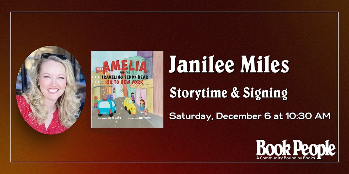 BookPeople Presents: Janilee Miles - Amelia and the Traveling Teddy Bear