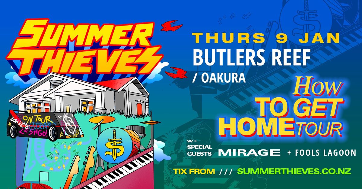 SUMMER THIEVES - How To Get Home Tour \/\/Butlers Reef\/\/