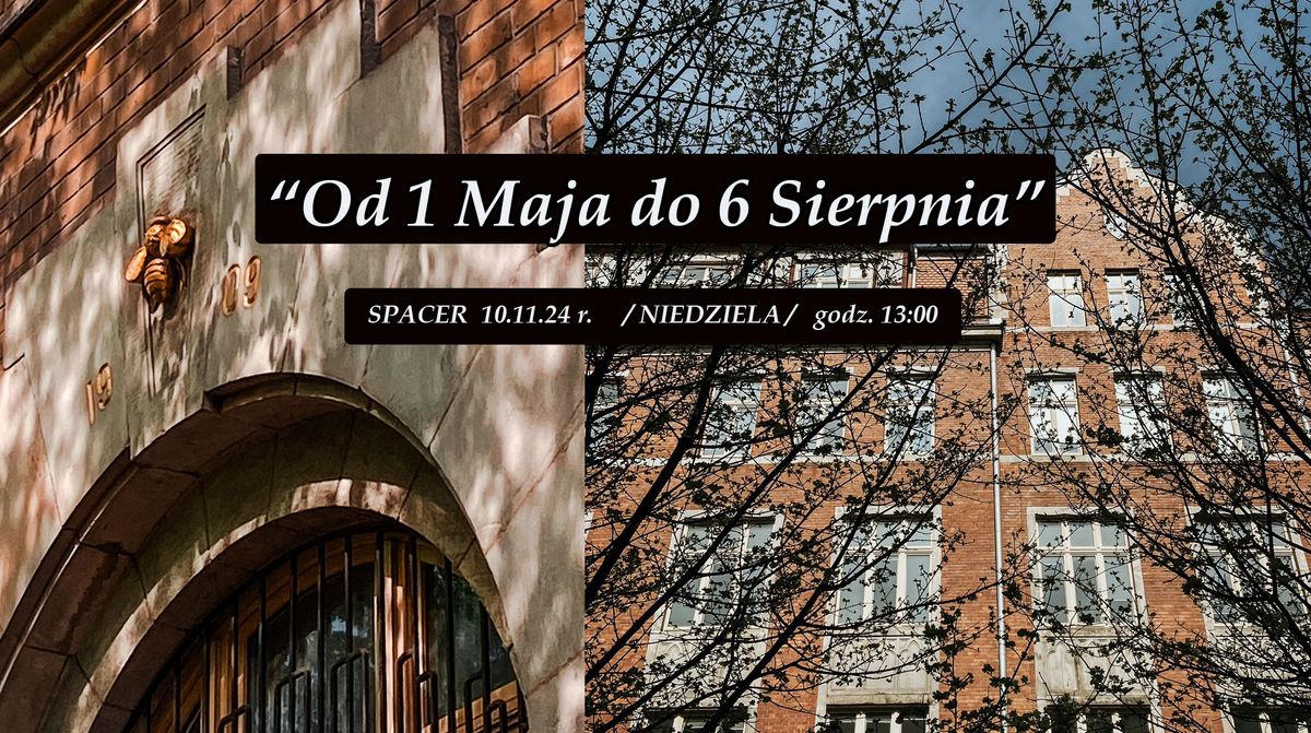 Od 1 Maja do 6 Sierpnia. Spacer staropoleski