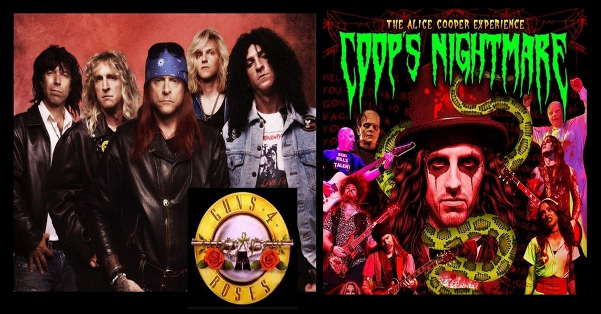 Guns 4 Roses, A Tribute to Guns N' Roses with Coop's Nightmare, Alice Cooper Experience