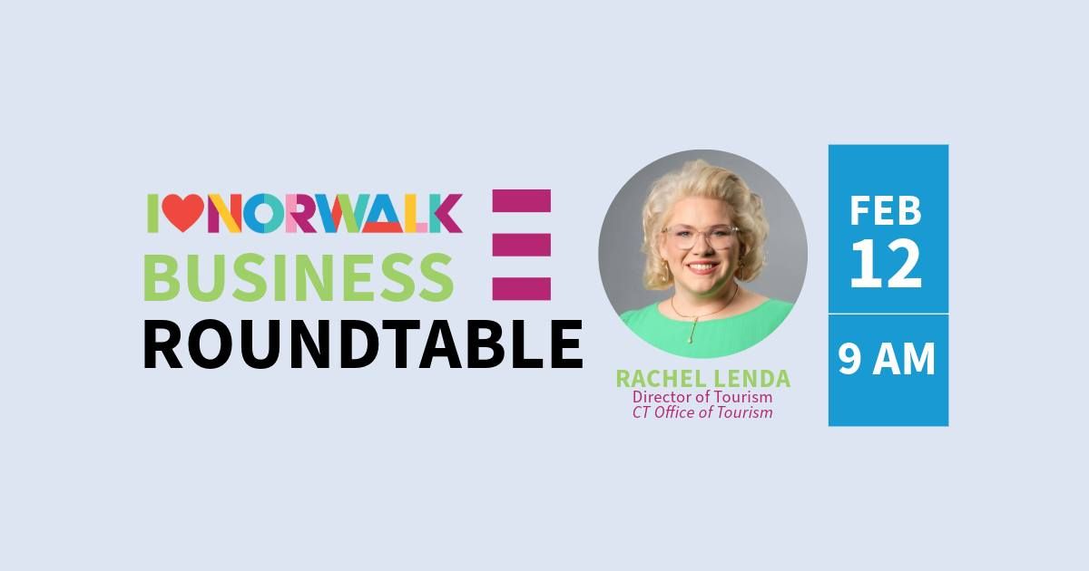 Norwalk Business Roundtable with Rachel Lenda