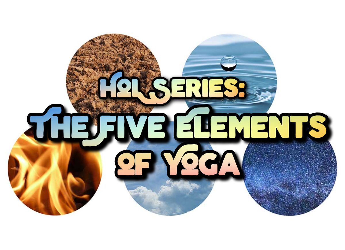 HoL Series: The Five Elements of Yoga