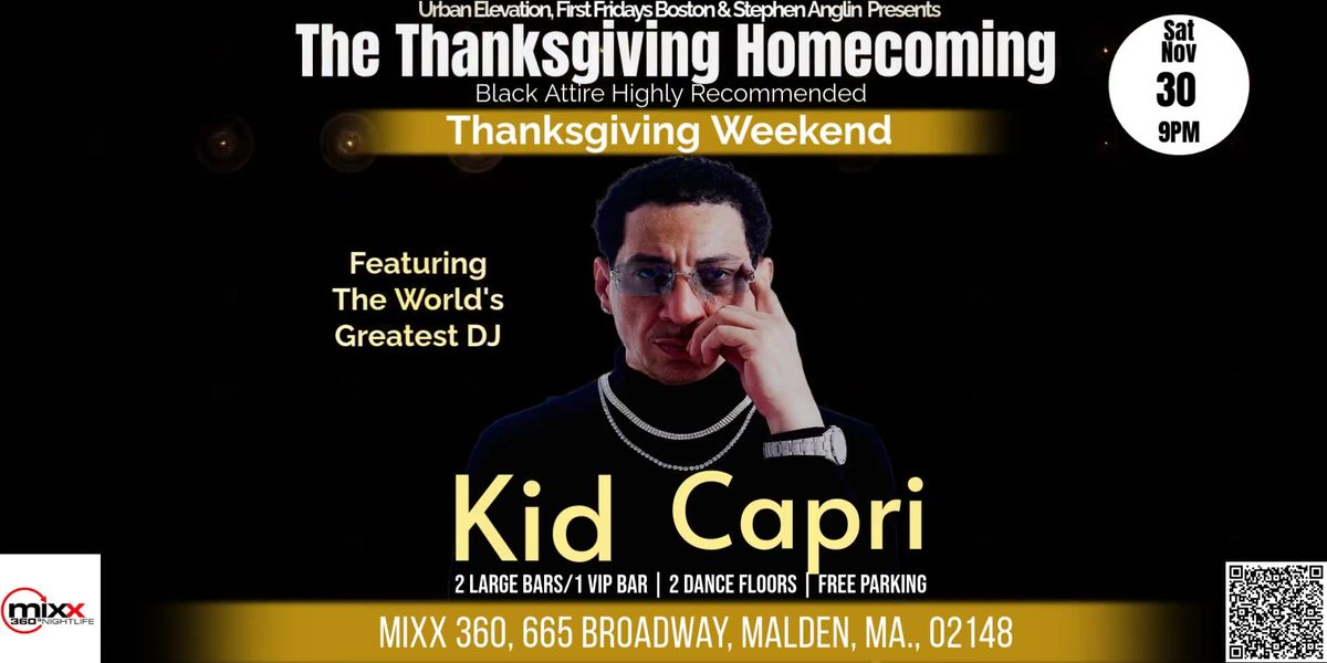 Thanksgiving Homecoming Party (black attire recommended) w\/DJ Kid Capri, Sat, Nov 30th @ Mixx 360