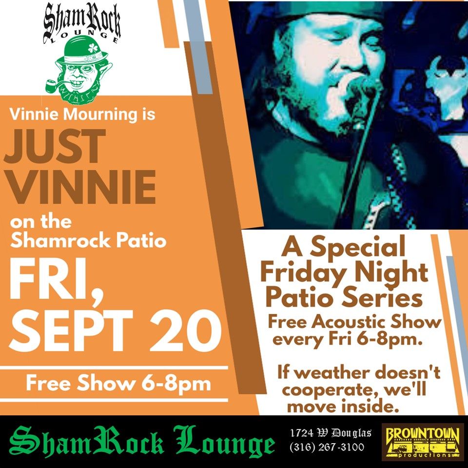 Just Vinnie Patio Show at the Shamrock