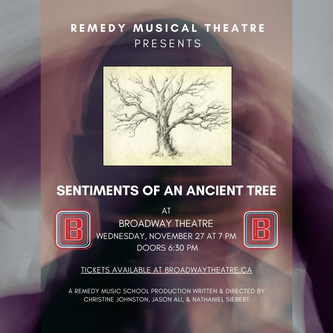 Sentiments of an Ancient Tree - Remedy Musical Theatre Production at Broadway Theatre